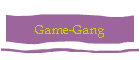 Game-Gang
